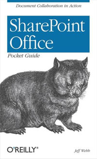 SharePoint Office Pocket Guide : Document Collaboration in Action - Jeff Webb