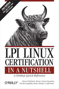 LPI Linux Certification in a Nutshell : In a Nutshell (O'Reilly) - Steven Pritchard