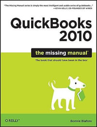 QuickBooks 2010 : Missing Manuals - Bonnie Biafore