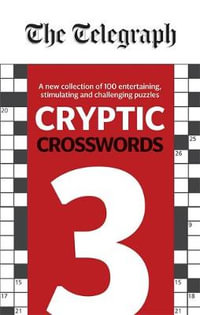 Cryptic Crosswords 3 : The Telegraph Puzzle Book - The Telegraph Media Group