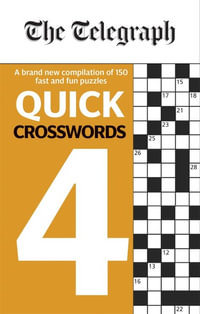 Quick Crosswords 4 : The Telegraph Puzzle Book - The Telegraph Media Group