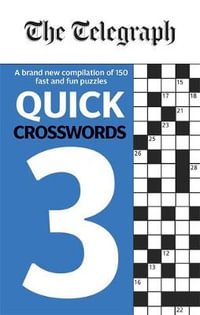 Quick Crosswords 3 : The Telegraph Puzzle Book - The Telegraph Media Group