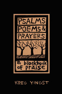 Psalms, Poems, and Prayers - Kreg Yingst