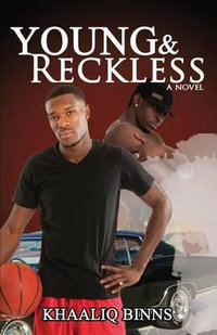 Young and Reckless Part 1 - Khaaliq Binns