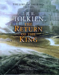 The Return of the King : Being the Third Part of the Lord of the Rings - Alan Lee