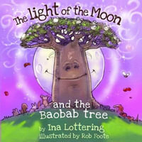 The Light of The Moon & The Baobab Tree - Rob Foote