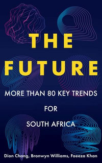 The Future : More than 80 Key Trends for South Africa - Dion Chang