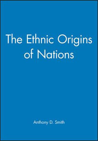 The Ethnic Origins of Nations - Anthony D. Smith