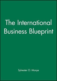 The International Business Blueprint : Business Blueprints - Sylvester O. Monye