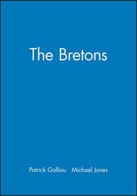 The Bretons : The Peoples of Europe - Patrick Galliou