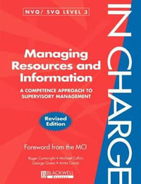 Managing Resources and Information : A Competence Approach to Supervisory Management - Roger Cartwright