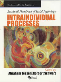 Blackwell Handbook Of Social Psychology : Intraindividual Processes - Abraham Tesser