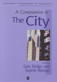 A Companion to the City : Wiley Blackwell Companions to Geography - Gary Bridge