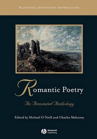 Romantic Poetry : An Annotated Anthology - Michael O'Neill