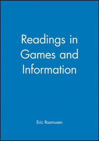 Readings in Games and Information : Wiley Blackwell Readings for Contemporary Economics - Eric Rasmusen