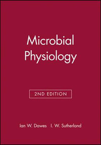 Microbial Physiology : Basic Microbiology - Ian W. Dawes