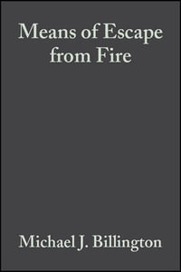 Means of Escape from Fire - M. J. Billington