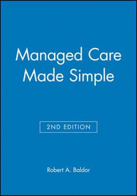 Managed Care Made Simple - Robert A. Baldor