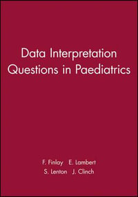 Data Interpretation Questions in Paediatrics - F. Finlay