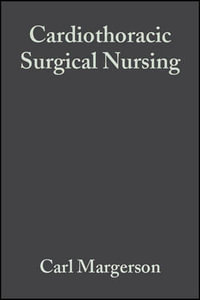 Cardiothoracic Surgical Nursing : Current Trends in Adult Care - Carl Margerson