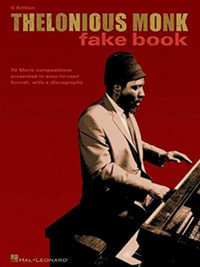 Thelonious Monk Fake Book C Edition : Fake Books - Thelonious Monk