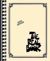 The Real Book - Volume I - Sixth Edition C Edition : Volume I Sixth Edition (C Instruments) - Hal Leonard Corp