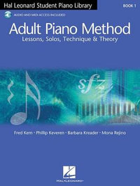 Adult Piano Method : Lessons, Solos, Technique & Theory [With Online access code] - Fred Kern