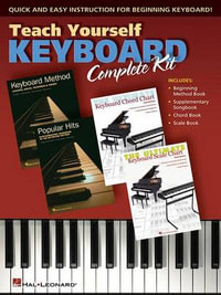 Teach Yourself Keyboard - Complete Kit : Quick and Easy Instruction for Beginning Keyboard! - Fred Kern