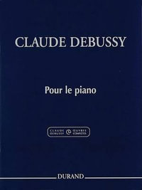 Pour Le Piano : Piano Solo - Critical Edition - Claude Debussy