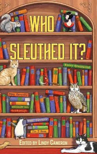 Who Sleuthed It? : The Animal Sleuth Mysteries - Lindy Cameron (ed)