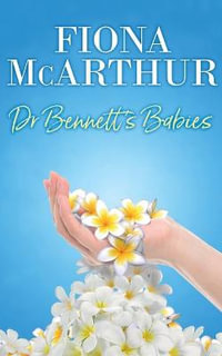 Dr Bennett's Babies : The Aussie Doctors - Fiona McArthur