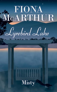 Misty Lyrebird Lake Book 2 - Fiona McArthur