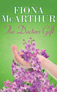 The Doctor's Gift : Book 1 - Fiona McArthur