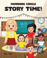 Morning Circle Story Time A Social Story / Disability Picture Book for Kids with ADHD, Autism, Physical or Intellectual Disabilities - Ally's Mum