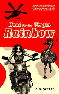 Hunt for the Virgin Rainbow : Mallory Cash Series - K.M. Steele