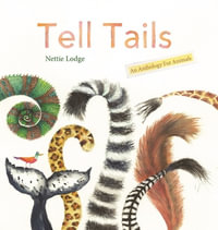 Tell Tails : An Anthology for Animals - NETTIE LODGE