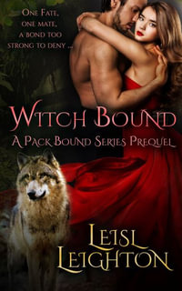 Witch Bound : A Pack Bound Series Prequel - Leisl Leighton