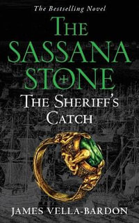 The Sheriff's Catch : The Sassana Stone Pentalogy - James Vella-Bardon