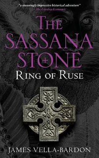 Ring Of Ruse : The Sassana Stone Pentalogy - James Vella-Bardon