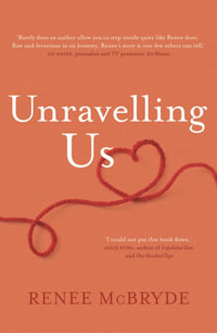 Unravelling Us - Renee McBryde