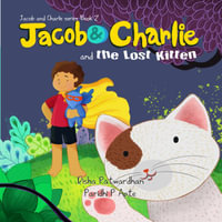 Jacob & Charlie and the Lost Kitten - Disha Patwardhan