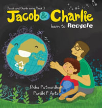 Jacob and Charlie Learn to Recycle - Disha Patwardhan