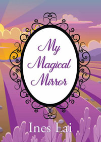 My Magical Mirror - Ines Lai