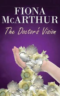 The Doctor's Vision : The Aussie Doctors - Fiona McArthur