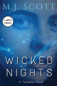 Wicked Nights Large Print Edition - M. J. Scott