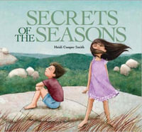 Secrets of the Seasons - Heidi Cooper Smith