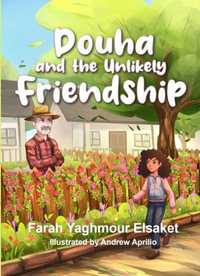 Douha and the Unlikely Friendship - Farah Yaghmour Elsaket