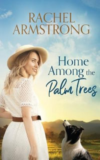 Home Among the Palm Trees : Shadow Creek Series - Rachel Armstrong