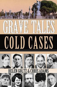 Grave Tales : cold Cases - Helen Goltz