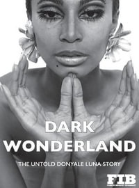 Donyale Luna 'Dark Wonderland' - Paul  G Roberts